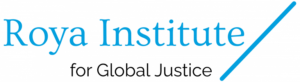Roya Institute for global justice
